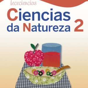 Ciencias da Natureza 2. Educación Primaria. Proxecto Tececiencias (2020)