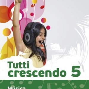 MÚSICA 5ºPRIMARIA TUTTI CRESCENDO