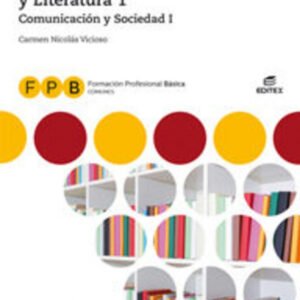 LENGUA Y LITERATURA I COMUNICACION Y SOCIEDAD 1 FORMACION PROFESIONAL BASICA