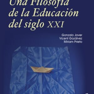 UNA FILOSOFÍA DE LA EDUCACIÓN DEL SIGLO XXI