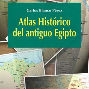 ATLAS HISTORICO DEL ANTIGUO EGIPTO