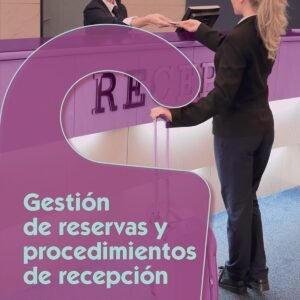 GESTION DE RESERVAS Y PROCEDIMIENTOS DE RECEPCION