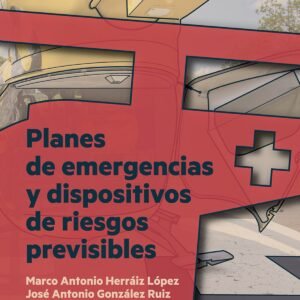 PLANES DE EMERGENCIAS Y DISPOSITIVOS DE RIESGOS PREVISIBLES