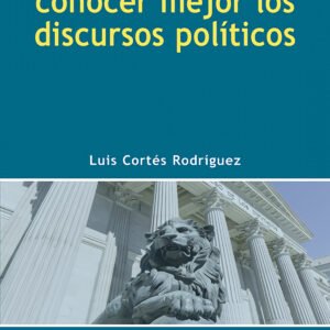 COMO CONOCER MEJOR LOS DISCURSOS POLITICOS