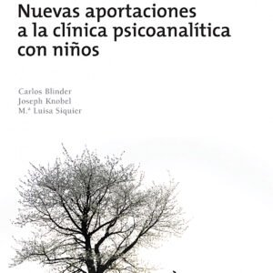 NUEVAS APORTACIONES A LA CLINICA PSICOANALITICA CON NIÑOS