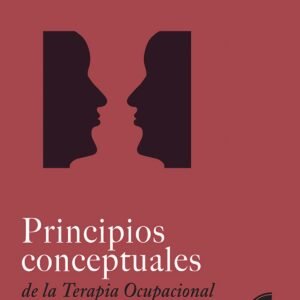 PRINCIPIOS CONCEPTUALES EN TERAPIA OCUPACIONAL