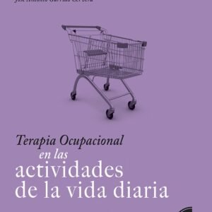 TERAPIA OCUPACIONAL EN LAS ACTIVIDADES DE LA VIDA DIARIA