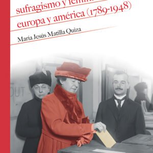 SUGRAGUISMO Y FEMINISMO EN EUROPA Y AMÉRICA