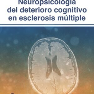 NEUROPSICOLOGÍA DEL DETERIORO COGNITIVO ESCLEROSIS MULTIPLE