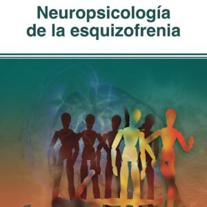 NEUROPSICOLOGÍA DE LA ESQUIZOFRENIA