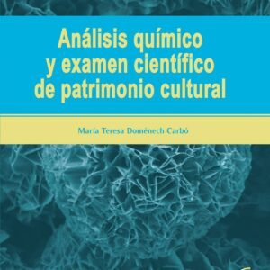 ANÁLISIS QUÍMICO Y EXAMEN CIENTÍFICO DE PARTRIMONIO CULTURAL