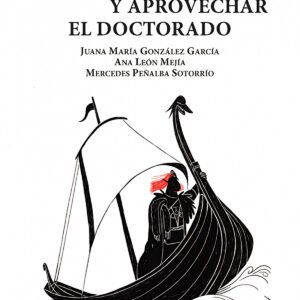 CÓMO PREPARAR Y APROVECHAR EL DOCTORADO 2019