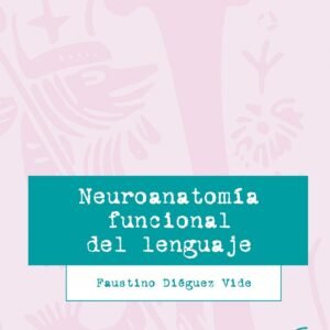 NEUROANATOMÍA FUNCIONAL DEL LENGUAJE 2019
