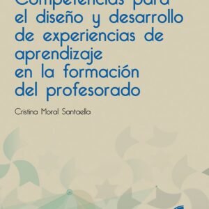 COMPETENCIAS PARA EL DISEÑO Y DESARROLLO DE EXPERIENCIAS DE APRENDIZAJE EN LA FORMACIÓN DEL PROFESORADO 2019