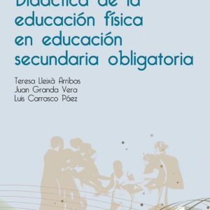 DIDÁCTICA DE LA EDUCACIÓN FÍSICA EN EDUCACIÓN SECUNDARIA OBLIGATORIA