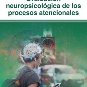 EVALUACIÓN NEUROPSICOLÓGICA DE LOS PROCESOS ATENCIONALES