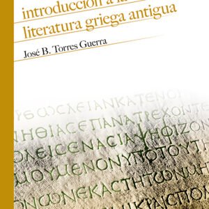 INTRODUCCIÓN A LA LITERATURA GRIEGA ANTIGUA