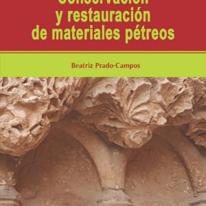 CONSERVACIÓN Y RESTAURACIÓN DE MATERIALES PÉTREOS