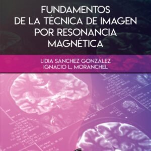Fundamentos de la técnica de imagen por resonancia magnética