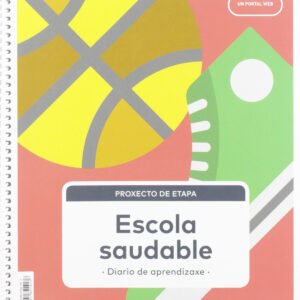ESCOLA SAUDABLE NIVEL III. 5ºPRIMARIA. CIENCIAS NATURAIS. PROXECTOS 2019