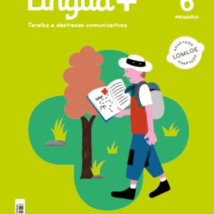 LINGUA+ TAREFAS E DESTREZAS COMUNICATIVAS 6 PRIMARIA