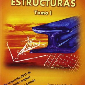 CALCULO DE ESTRUCTURAS - Volumen 1