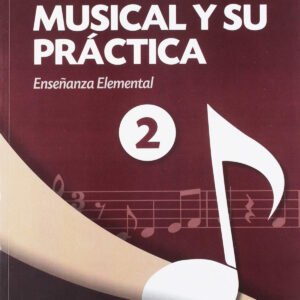 LA TEORÍA MUSICAL Y SU PRÁCTICA 2