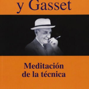 Ortega y Gasset. Meditacion de la tecnica