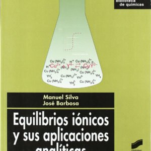 EQUILIBRIOS IONICOS Y APLICACIONES ANALITICAS.-