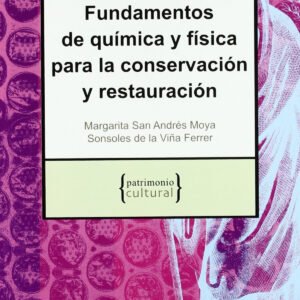 Fundamentos de química y física conservación y restauración