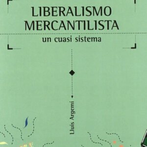 LIBERALISMO MERCANTILISTA