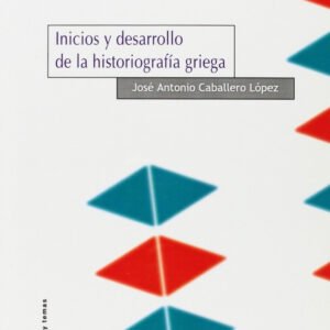INICIOS Y DESARROLLOS DE LA HISTORIOGRAFIA GRIEGA