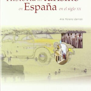 HISTORIA DEL TURISMO EN ESPAÑA S.XX