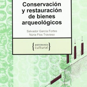 Conservación y restauración de bienes arqueológicos