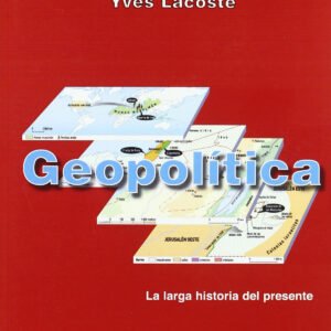 Geopolitica la larga historia del presente