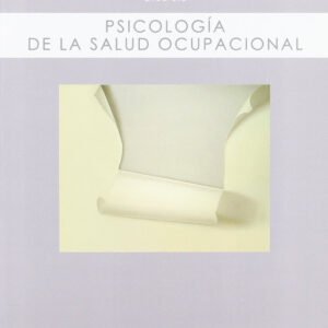 PSICOLOGIA DE LA SALUD OCUPACIONAL-