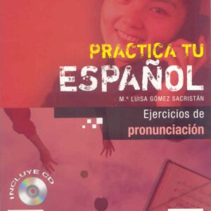 EJERCICIOS DE PRONUNCIACION + CD.(A2).(ESPAÑOL EXTRANJEROS)