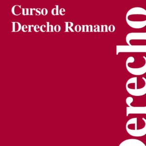 CURSO DE DERECHO ROMANO