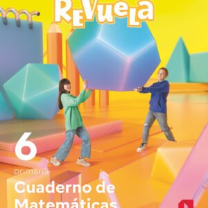 CUADERNO MATEMÁTICAS 6ºPRIMARIA. REVUELA 2023