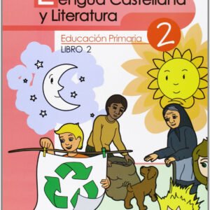 LENGUA CASTELLANA Y LITERATURA 2 EP-LIBRO 2