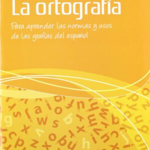(10).ORTOGRAFIA:PARA APRENDER NORMAS Y USOS GRAFIAS ESPAÑOL