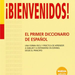 Bienvenidos!.El primer diccionario de español