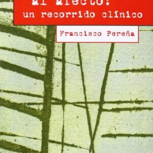 DE LA ANGUSTIA AL AFECTO: UN RECORRIDO CLINICO