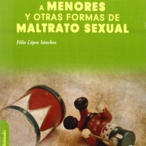 Abusos sexuales a menores y otras formas de maltrato sexual