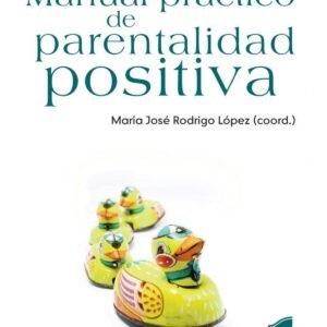 MANUAL PRACTICO DE PARENTALIDAD POSITIVA