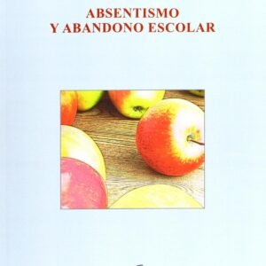ABSENTISMO Y ABANDONO ESCOLAR