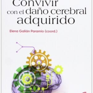 CONVIVIR CON EL DAÑO CEREBRAL ADQUIRIDO