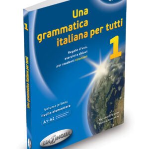 Una grammatica italiana per tutti A1-A2