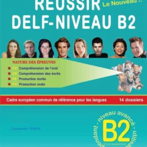 REUSSIR DELF NIVEAU B2 +CORRIGES