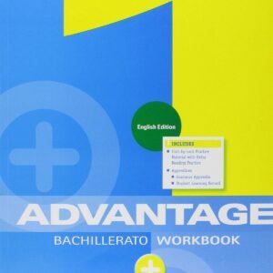 ADVANTAGE FOR 1 BACHILLERATO WORKBOOK WITH EXAMS ENGLISH EDITION